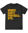 Sorry Can't Football Tee