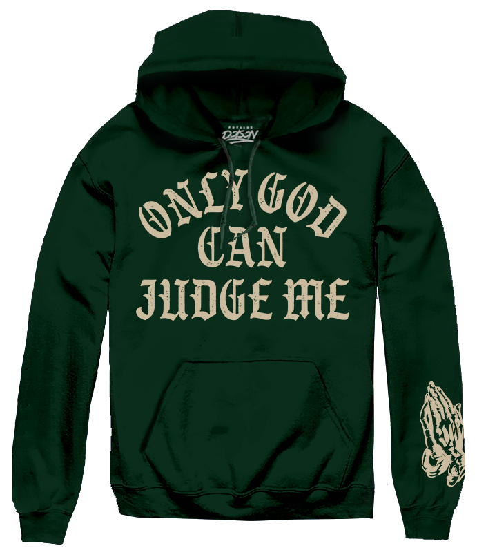 ONLY GOT CAN JUDGE ME HOODIE