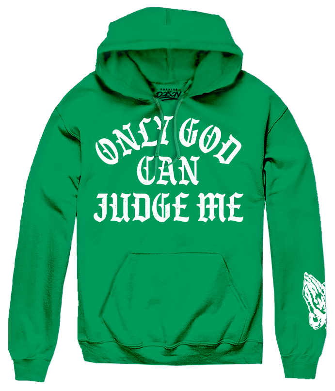 ONLY GOD CAN JUDGE ME