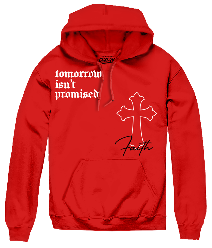 TOMMOROW ISN'T PROMISED HOODIE