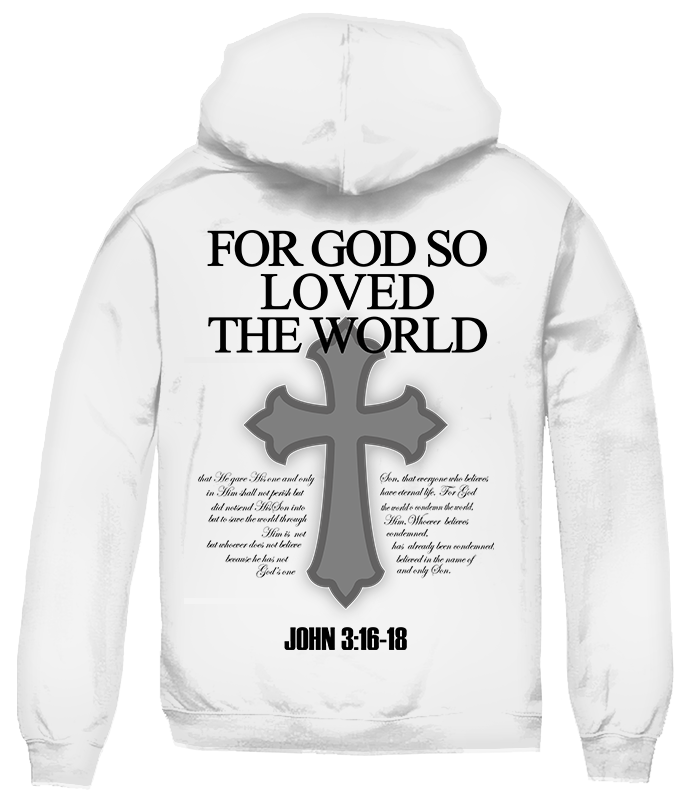FOR GOD SO LOVED HOODIE (Copy)
