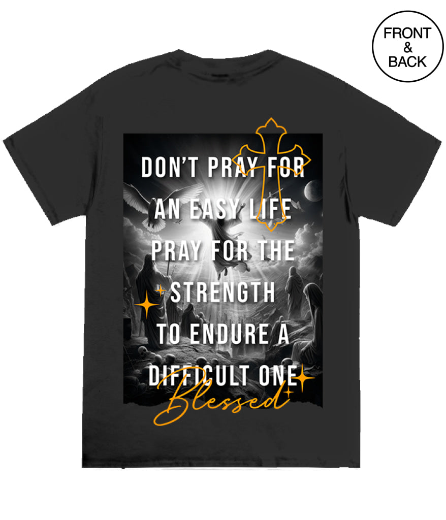 DON’T PRAY FOR AN EASY LIFE S / BLACK Men’s Tee