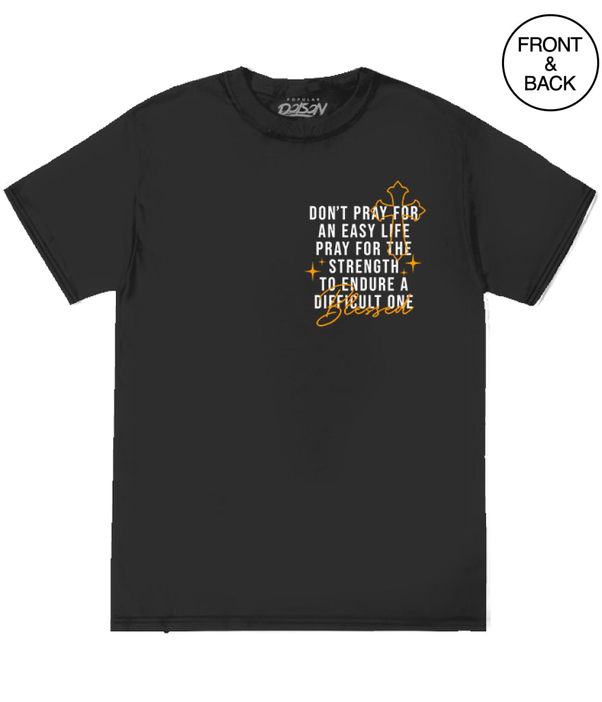 DON’T PRAY FOR AN EASY LIFE S / BLACK Men’s Tee