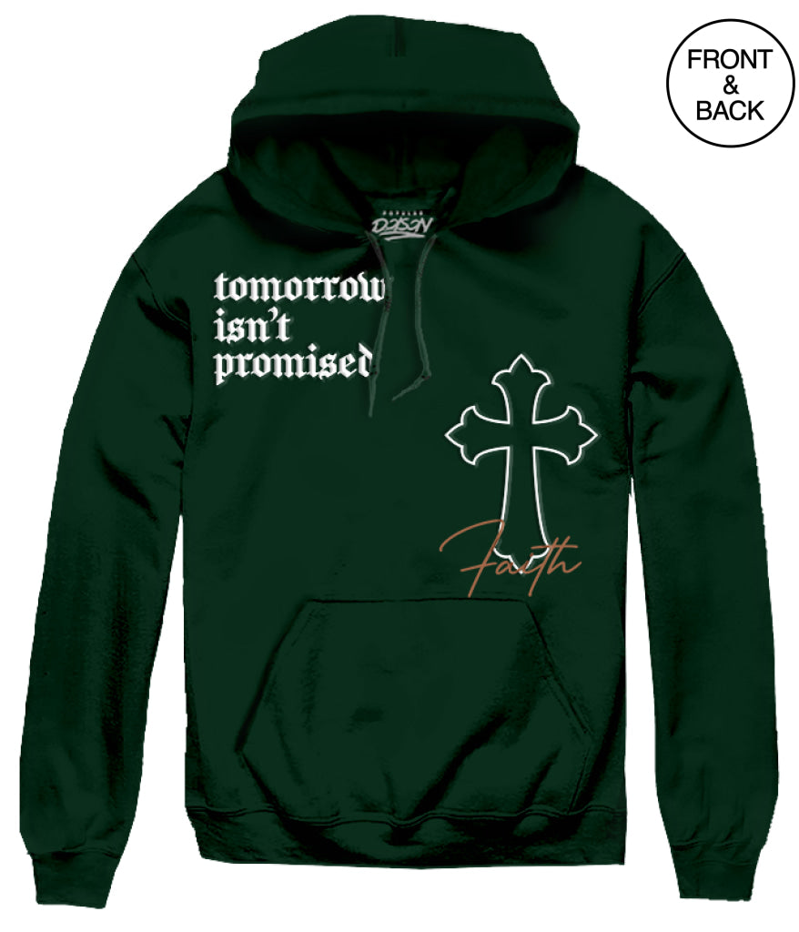 TOMMOROW ISN’T PROMISED HOODIE - S / DARK GREEN - Men’s Hoodies and Sweatshirts