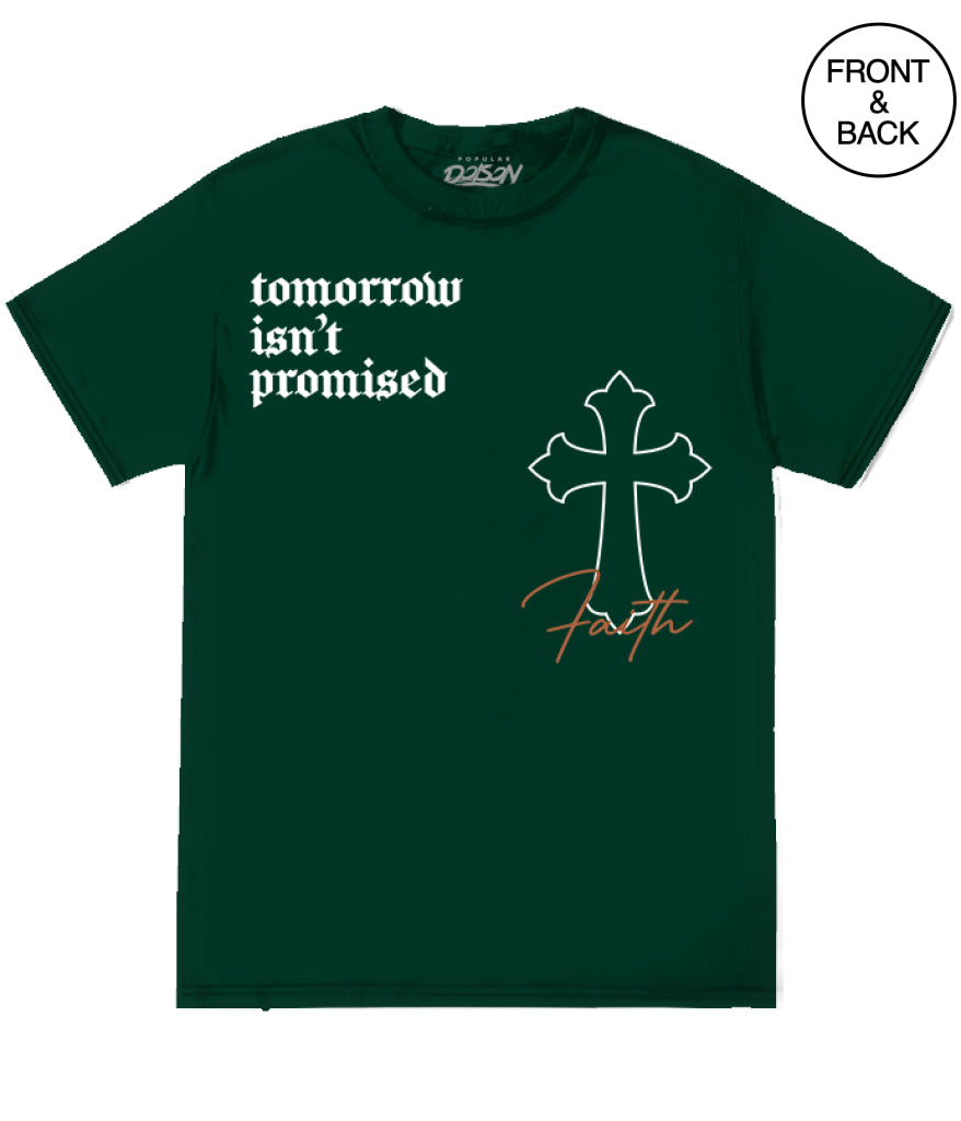 TOMMORROW ISN’T PROMISED - S / DARK GREEN - Men’s Tee